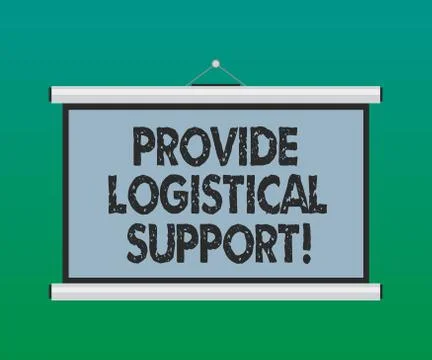 Handwriting text Provide Logistical Support. Concept meaning Procurement and Stock Illustration
