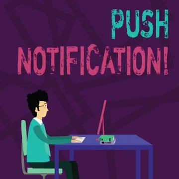 Handwriting text Push Notification. Concept meaning automated message sent by an Stock Illustration