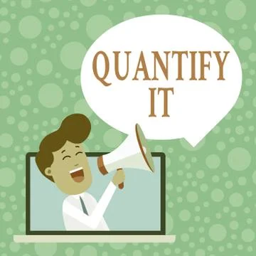 Handwriting text Quantify It. Concept meaning Measure the size or amount of Stock Illustration