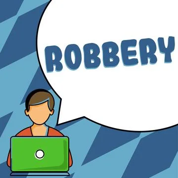 Handwriting text Robbery. Word for the action of taking property unlawfully from Stock Illustration
