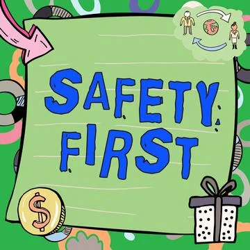 Handwriting text Safety First. Conceptual photo Avoid any unnecessary risk Live Stock Illustration