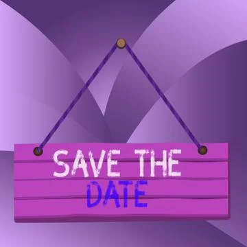 Handwriting text Save The Date. Concept meaning Systematized events Scheduled Stock Illustration