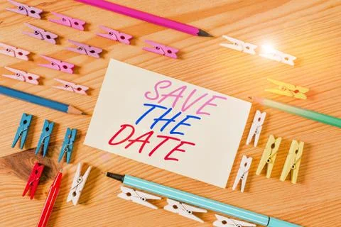 Handwriting text Save The Date. Concept meaning Systematized events Scheduled Stock Photos