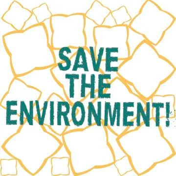 Handwriting text Save The Environment. Concept meaning protecting and conserving Illustrazione stock