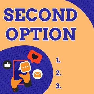 Handwriting text Second Option. Internet Concept Next Fiddle Not a priority Next Stock Illustration