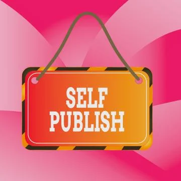 Handwriting text Self Publish. Concept meaning writer publish piece of ones work Stock Illustration