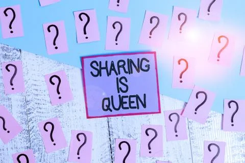 Handwriting text Sharing Is Queen. Concept meaning giving others information or Stock Photos
