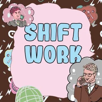 Handwriting text Shift Work. Business idea work comprising periods in which Stock Illustration
