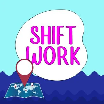 Handwriting text Shift Work. Business approach work comprising periods in which Stock Illustration