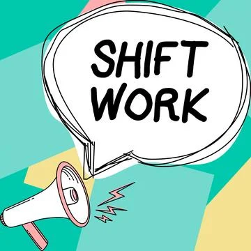 Handwriting text Shift Work. Concept meaning work comprising periods in which Stock Illustration