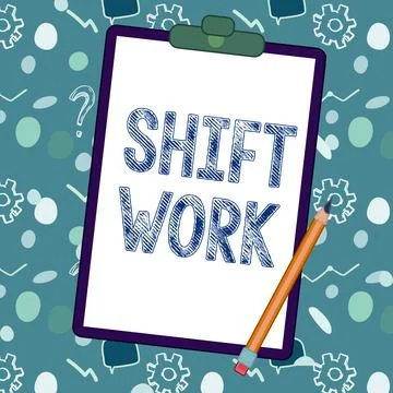 Handwriting text Shift Work. Word Written on work comprising periods in which Stock Illustration