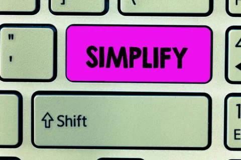 Handwriting text Simplify. Concept meaning make something simpler or easier to Stock Photos