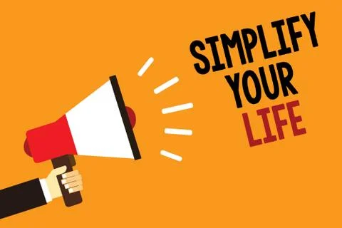 Handwriting text Simplify Your Life. Concept meaning Manage your day work Tak Stock Illustration