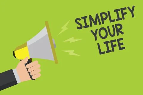 Handwriting text Simplify Your Life. Concept meaning Manage your day work Tak Stock Illustration