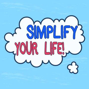 Handwriting text Simplify Your Life. Concept meaning focused on important and Stock Illustration