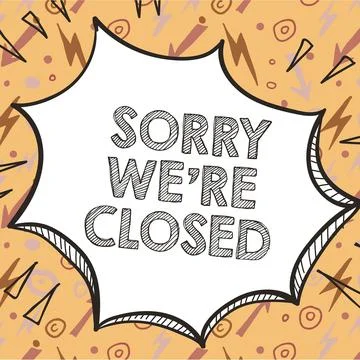 Handwriting text Sorry We re are ClosedExpression of Regret Disappointment Not Stock Illustration