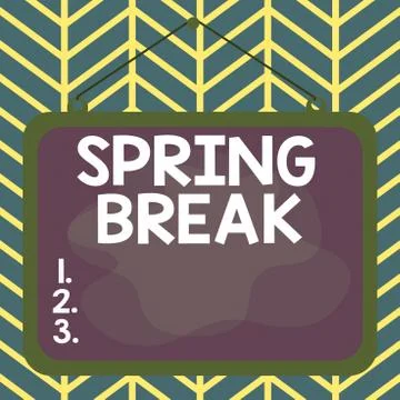 Handwriting text Spring Break. Concept meaning week s is vacation for students Stock Illustration