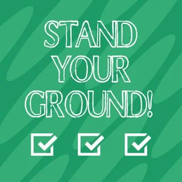 Handwriting text Stand Your Ground. Concept meaning maintain ones position 스톡 일러스트