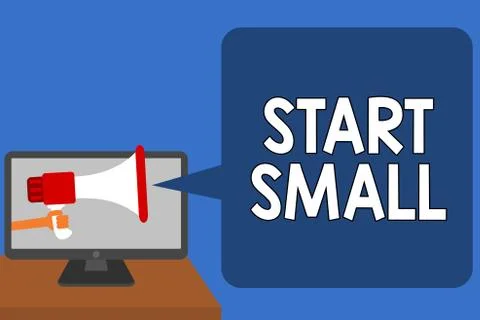 Handwriting text Start Small. Concept meaning Small medium enterprises start up Stock Illustration