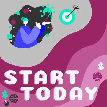 Handwriting text Start Today. Internet Concept to begin doing something Make Stock Illustration