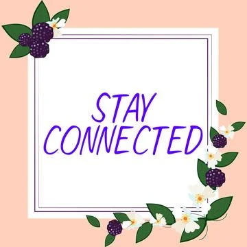 Handwriting text Stay Connected. Internet Concept To keep communicating on each Illustrazione stock