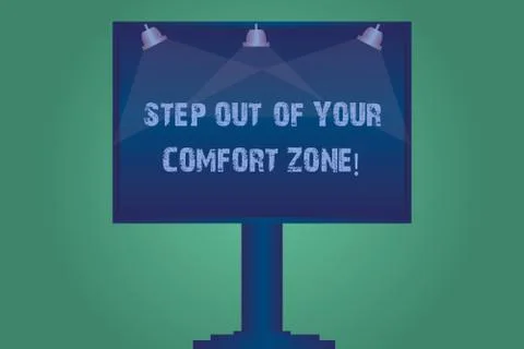 Handwriting text Step Out Of Your Comfort Zone. Concept meaning Do different Stock Illustration