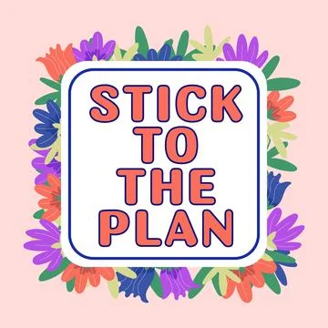 Handwriting text Stick To The Plan. Business approach To adhere to some plan and Stock Illustration