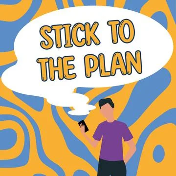 Handwriting text Stick To The Plan. Business showcase To adhere to some plan and Stock Illustration
