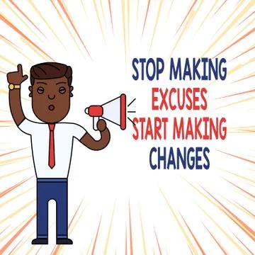 Handwriting text Stop Making Excuses Start Making Changes. Concept meaning Do Stock Illustration