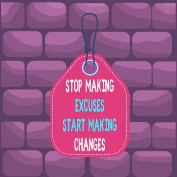 Handwriting text Stop Making Excuses Start Making Changes. Concept meaning Do Stock Illustration
