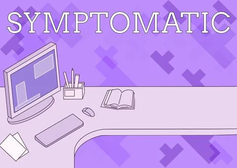 Handwriting text Symptomatic. Word Written on serving as symptom or sign 스톡 일러스트