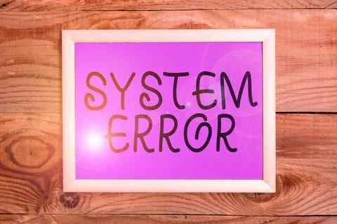 Handwriting text System Error. Word for Technological failure Software collapse Stock Photos