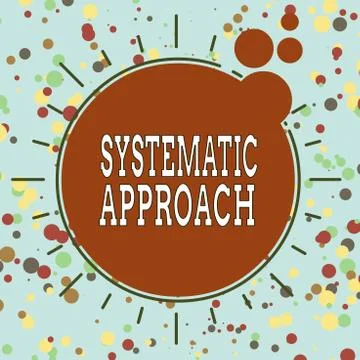 Handwriting text Systematic Approach. Concept meaning A process used to Illustrazione stock