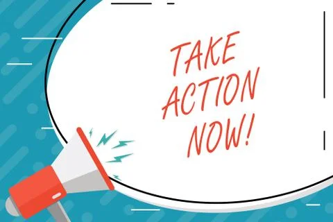 Handwriting text Take Action Now. Concept meaning Urgent Move Start Promptly Stock Illustration