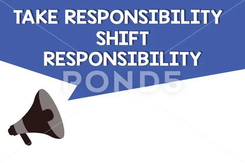 Handwriting text Take Responsibility Shift Responsibility. Concept meaning Be Stock Illustration