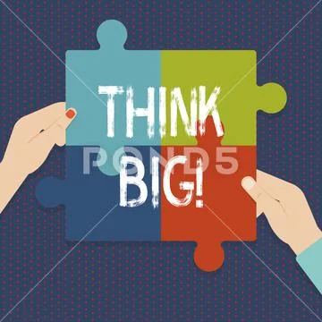 Handwriting text Think Big. Concept meaning Have great ideas Dream of something Stock Illustration