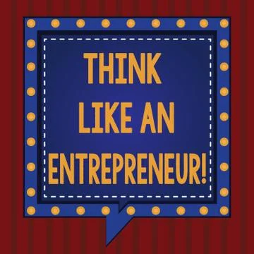 Handwriting text Think Like An Entrepreneur. Concept meaning Have an Illustrazione stock
