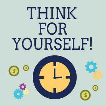 Handwriting text Think For Yourself. Concept meaning Have an independent Mind Stock Illustration