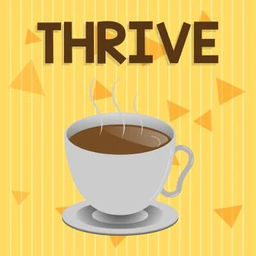 Handwriting text Thrive. Concept meaning Think positively Continue to prosper Stock Illustration
