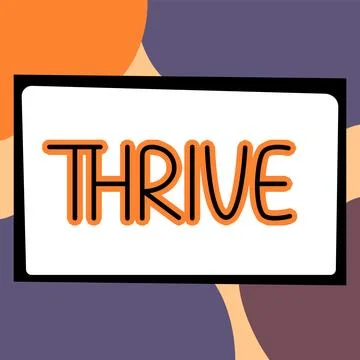 Handwriting text Thrive. Word for Think positively Continue to prosper and Stock Illustration