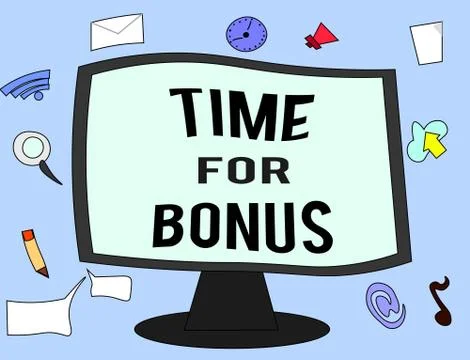 Handwriting text Time For Bonus. Concept meaning a sum of money added to a Stock Illustration