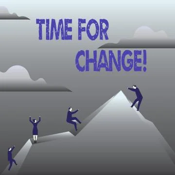 Handwriting text Time For Change. Concept meaning Changing Moment Evolution New Stock Illustration