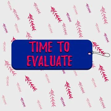 Handwriting text Time To Evaluate. Concept meaning judge something with respect Stock Illustration