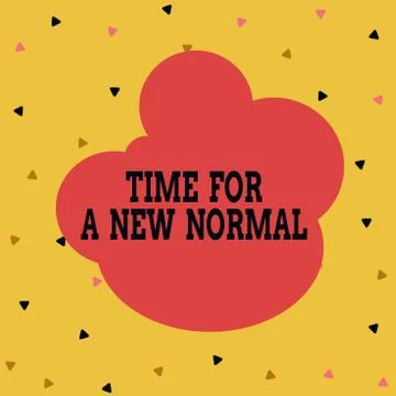Handwriting text Time For A New Normal. Concept meaning Make a big dramatic Illustrazione stock
