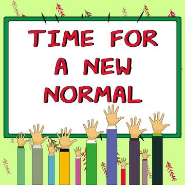 Handwriting text Time For A New Normal. Business approach Make a big dramatic Illustrazione stock