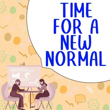 Handwriting text Time For A New Normal. Word Written on Make a big dramatic Stock Illustration