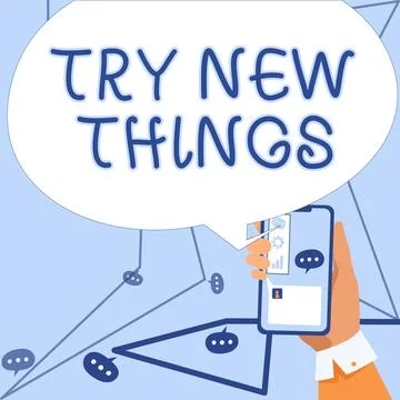 Handwriting text Try New Things. Conceptual photo Do different activities get to Stock Illustration
