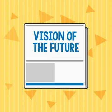 Handwriting text Vision Of The Future. Concept meaning Seeing something Ahead a Stock Illustration