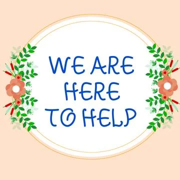 Handwriting text We Are Here To Help. Business approach Someone who is always Illustrazione stock