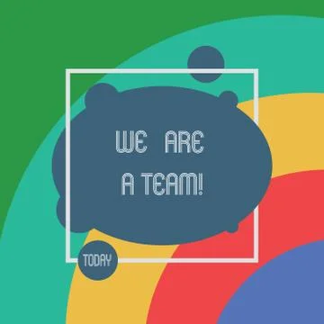 Handwriting text We Are A Team. Concept meaning Work together to accomplish a Stock Illustration